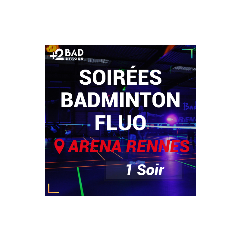 Soirées Badminton Fluo 2025 Rennes